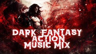 Dark Fantasy Aciton Music Mix