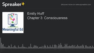 Chapter 3: Consciousness (made with Spreaker)