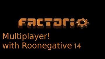 Factorio Multiplayer with Root Negative E14