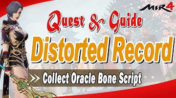 MIR4 - Distorted Record  - Collect Oracle Bone Script - Guide