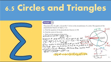 6.5 Circles and Triangles (PURE 1- Chapter 6: Circles)