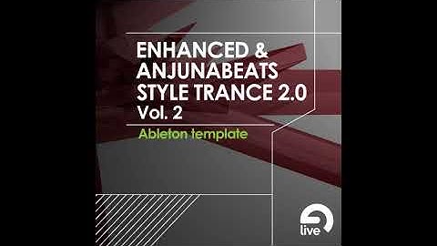 Enhanced & Anjunabeats Style Trance 2.0 Vol. 2 Ableton Template Project