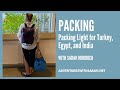 Packing 6 weeks in turkey egypt india and jordan