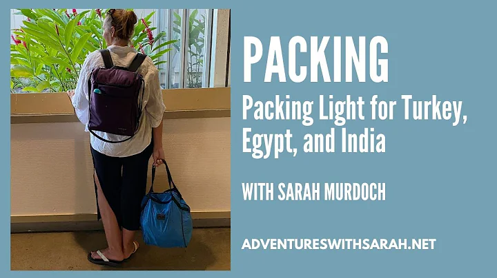Packing-- 6 weeks in Turkey, Egypt, India and Jordan