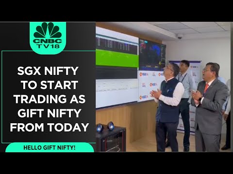 Hello GIFT Nifty! SGX Nifty Starts Trading As GIFT Nifty From Today | CNBCTV18