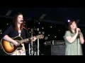 The Secret Sisters - Leavin' On Your Mind at Bluesfest 2011