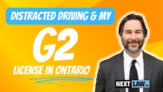 Distracted Driving Penalties for G2 Novice Drivers Licenses in Ontario