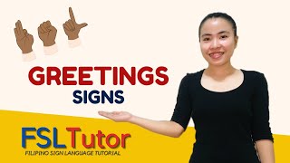 FILIPINO SIGN LANGUAGE: GREETINGS