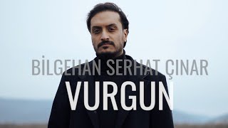 Bilgehan Serhat Çınar - Vurgun (   3 ) Resimi