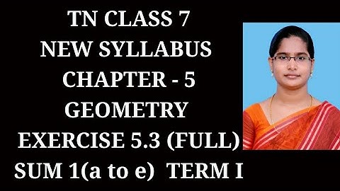 7th Maths T-1 Ch-5 Geometry | Ex 5.3 All sums | Samacheer One plus One channel