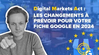 Digital Markets Act (DMA) : Les changements Google 2024 pour Commerçants et Restaurateurs