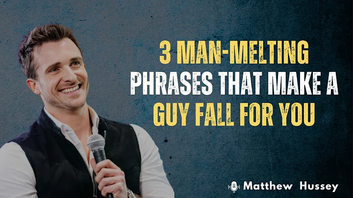 🎥 [3 Man-Melting Phrases That Make A Guy Fall For You 💘 | Matthew Hussey]