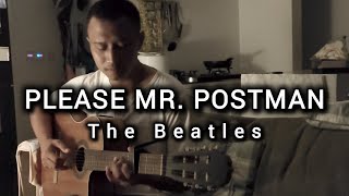 Please Mr. Postman - The Beatles Version | acoustic guitar cover