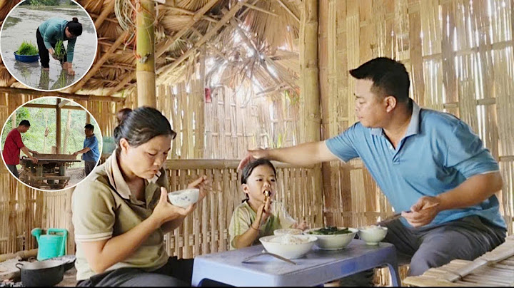The husband is a carpenter, the wife grows rice and cooks warm meals