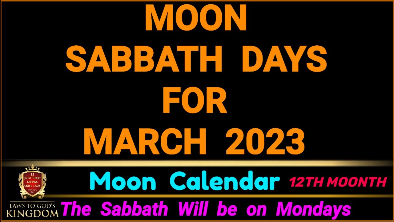 Sabbath Days For March 2023 Lunar Sabbath YouTube sabbath-days-for-march-2023-lunar-sabbath-youtube