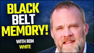 Ron White on Achieving a Black Belt Memory, Memorizing 2300 Names & Mastering Your Mind