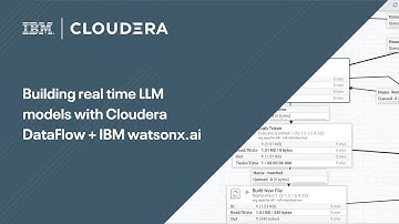 Building real time LLM models with Cloudera Data Flow + IBM watsonx.ai
