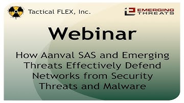 How Aanval SAS and Emerging Threats Effectively Defend Networks from Security Threats and Malware