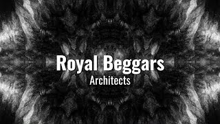 Architects - Royal begars lyrics