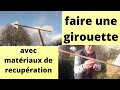 Ref:Y1KImxCSCeg Comment  fabriquer une girouette ( tr�s utile pour le potager )
