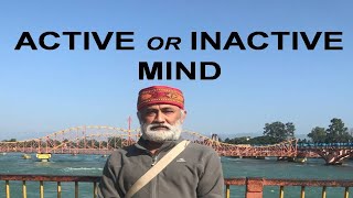 Active Mind or Inactive Mind - Meditation