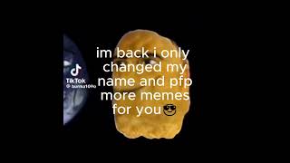 IM BACK #memes #imback