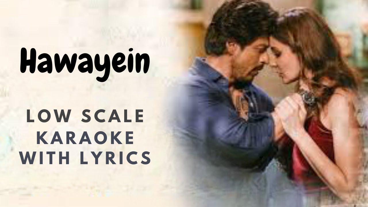 Hawayein Low Scale Karaoke | Arijit Singh | Real Low Scale Karaoke