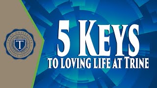 5 Keys to Loving Life at Trine