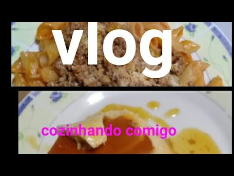 Vlog , cozinhando comigo, fiz um macarrão top e pudim de sobremesa