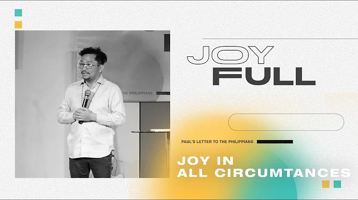 JOY FULL | Week 4 - Joy in All Circumstances| Eric...