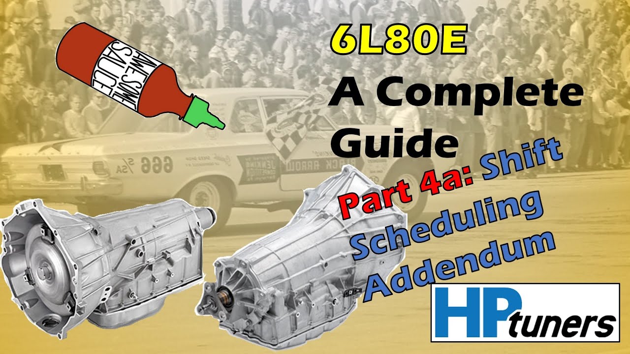Complete Guide to Tuning the 6L80E Transmission - Part 4a Shift