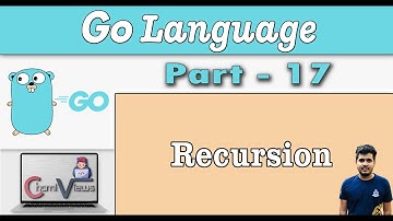 Learn Go Programming from Scratch - Part 17 - Recursion
