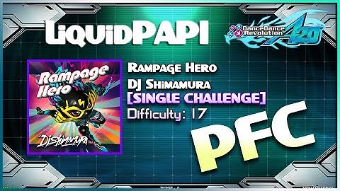 【DDR A20】Rampage Hero / DJ Shimamura [SINGLE CHALLENGE] PFC