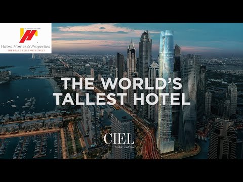 Ciel in Dubai Marina | The Worldâ€™s Tallest Hotel | The Best Real Estate Developer