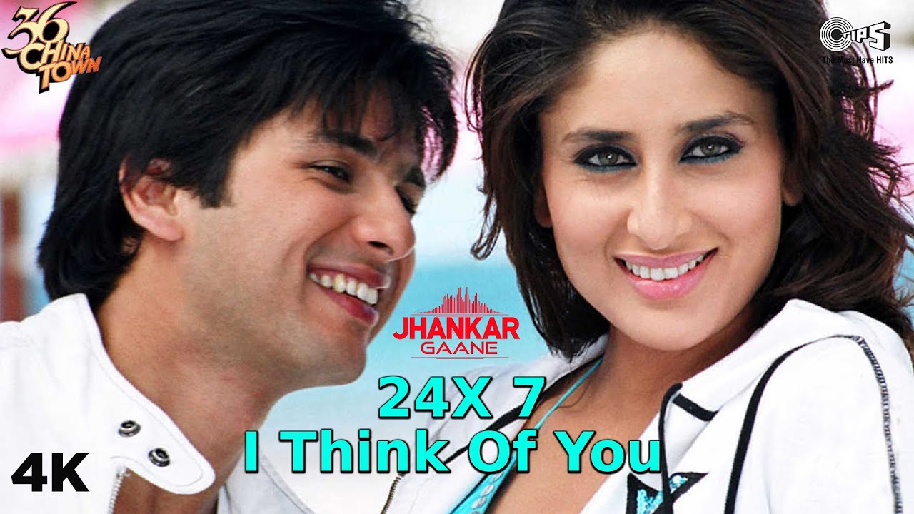 Xx Kareena Kapoor Video - 24 x 7 I Think Of You Jhankar Mix: 36 China Town | Kareena Kapoor | Shahid  Kapoor | Shaan | Sunidhi - YouTube