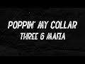 Three 6 Mafia Poppin My Collar Feat Project Pat Lyrics mp3