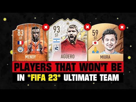 PLAYERS THAT WON’T BE IN FIFA 23! 😭💔 ft. Aguero, Miura, Mendy… etc