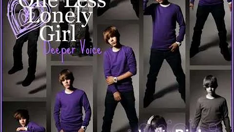 One Less Lonely Girl // Justin Bieber (Deeper Voice)