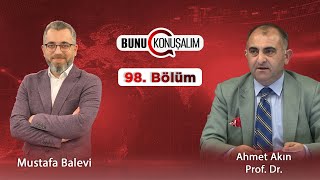 Bunu Konuşalım 98. Bölüm | Gazze İçin Gösteriler Türkiye'de Yetersiz Mi, Akademisyenler Neden Sessiz