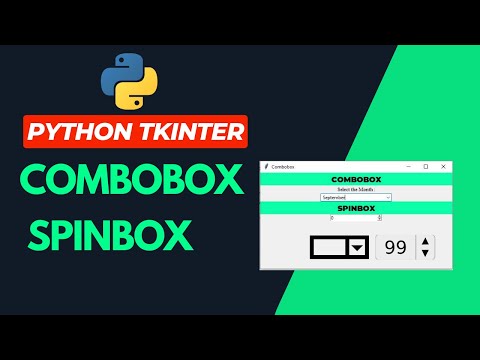 How to create combobox and spinbox widget in Tkinter GUI Desktop Application for python
