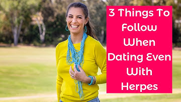 3 Things To Follow When Dating Even With Herpes - Life With Herpes