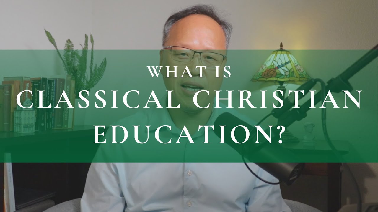 What is Classical Christian Education? | Podcast Episode 1