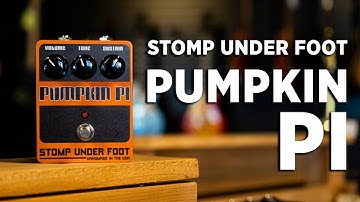 Stomp Under Foot | Pumpkin Pi | Fuzz Pedal Demo