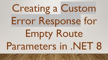 Creating a Custom Error Response for Empty Route Parameters in .NET 8