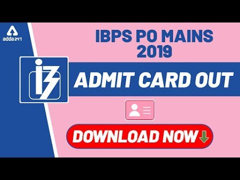 IBPS PO Mains Admit Card Out - Download IBPS PO (Mains) Admit Card 2019