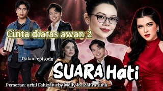 The movie - Cinta Diatas Awan 2 Dalam episode Suara Hati