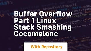 Buffer overflow part 1 Linux stack smashing cocomelonc