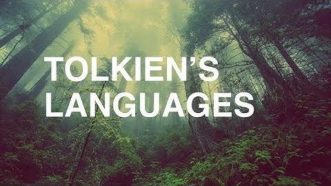 Languages in The Lord of the Rings – The Creation of the Languages of Middle Earth