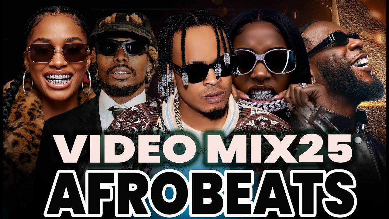 🔥BEST OF AFROBEATS 2025 NAIJA MIX - BURNA BOY, DAVIDO, REMA, ASAKE ...
