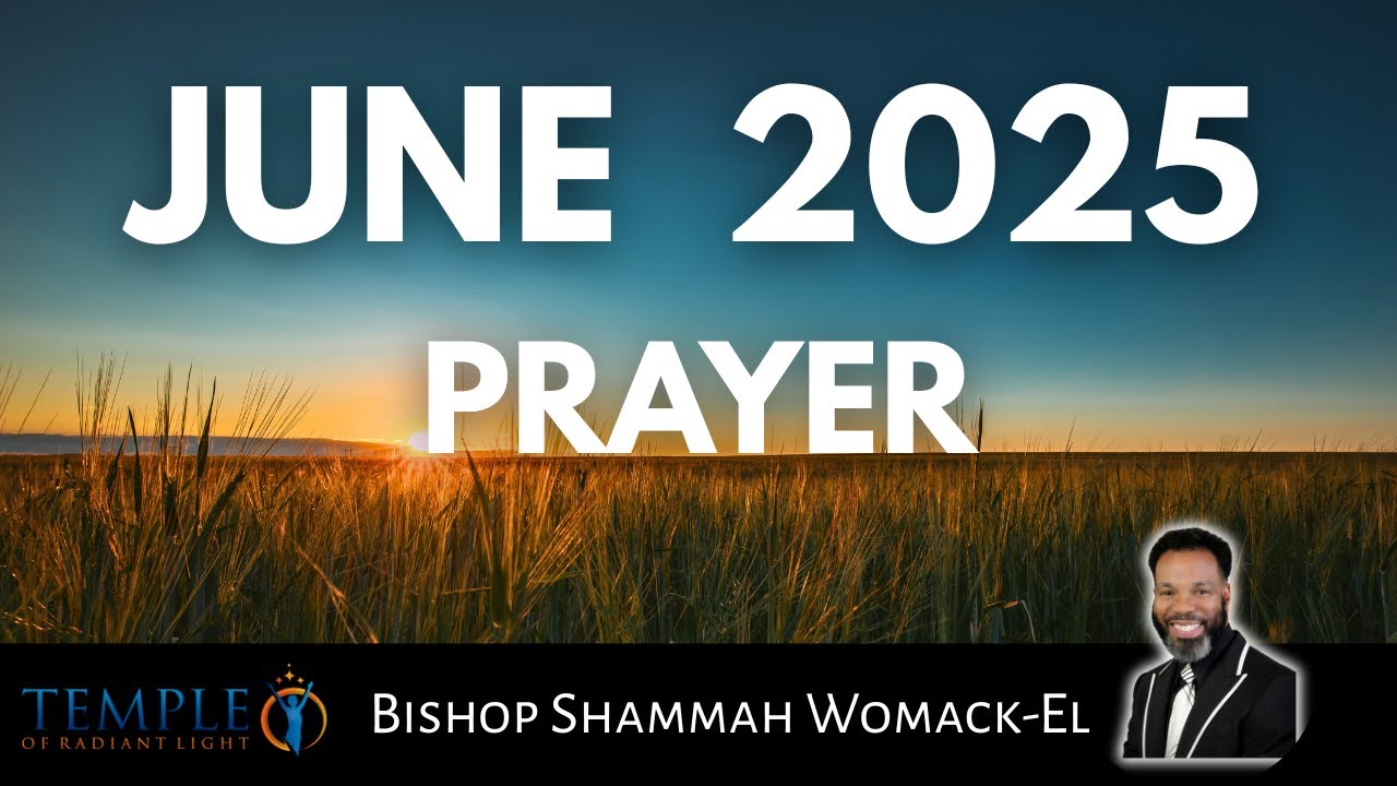 June 2025 Prayer | Powerful Prayer by Bishop Shammah Womack-El - YouTube